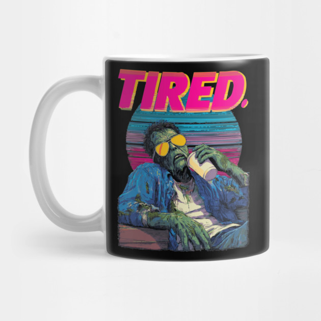 Tired As A Zombie - Funny Retro by TuncGK