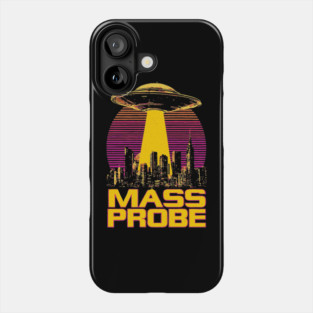 Mass Probe - Funny UFO Alien Abduction Phone Case