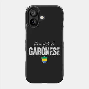 Proud gabonese, Gabon flag Phone Case
