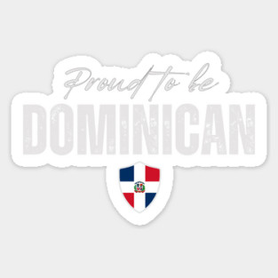 Proud dominican, Dominican Republic flag Sticker