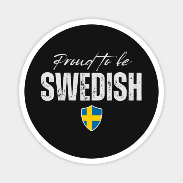 Proud swedish, Sweden flag Magnet by eka123