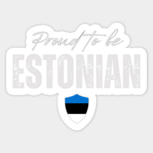 Proud estonian, Estonia flag Sticker