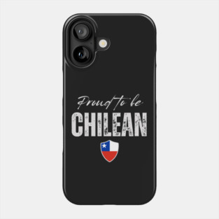 Proud chilean, Chile flag Phone Case