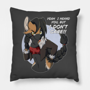 Yeah I heard you, but I dont care! - Roxy - Fox - Kitsune Pillow