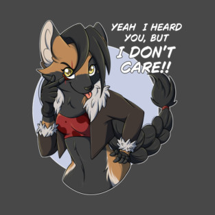 Yeah I heard you, but I dont care! - Roxy - Fox - Kitsune T-Shirt