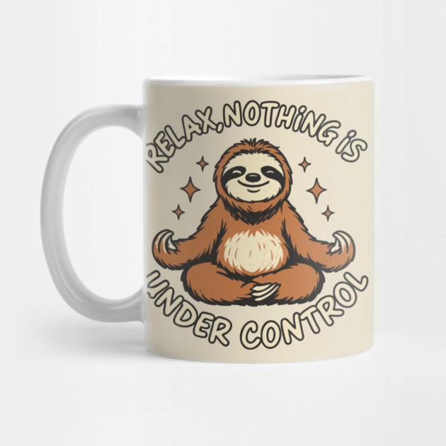 Relax Nothing Is Under Control Chaos Sarcasm Chill Vibes by Anticorporati