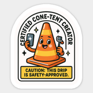 Certified Cone-tent Creator – Funny Traffic Cone Influencer T-Shirt Sticker