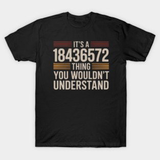 It's A 18436572 Thing V8 Engine Classic Muscle Car Guy T-Shirt