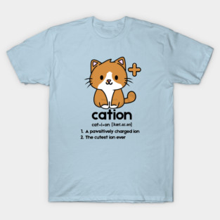 (Orange) Cation - the cutest ion ever T-Shirt