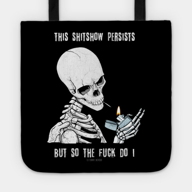 Here For A Good Time, Not A Long Time Tote by Tommy Devoid