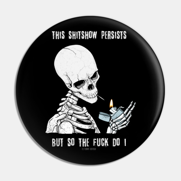 Here For A Good Time, Not A Long Time Pin by Tommy Devoid