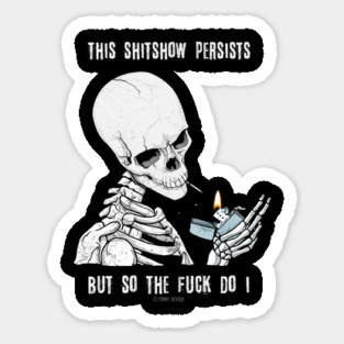 Here For A Good Time, Not A Long Time Sticker