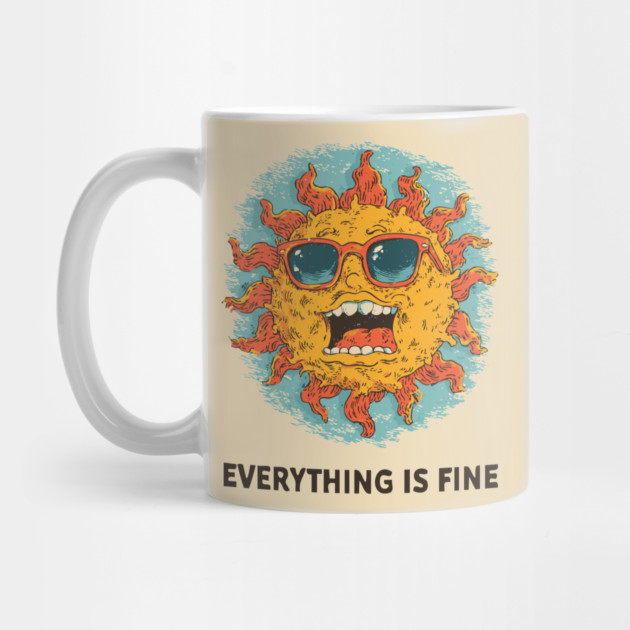 Everything is Fine - Sarcastic Sun by TuncGK