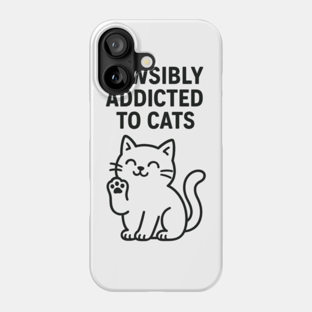 Pawsibly Addicted To Cats Cat Lovers Gift Phone Case by Douglas's Store 5