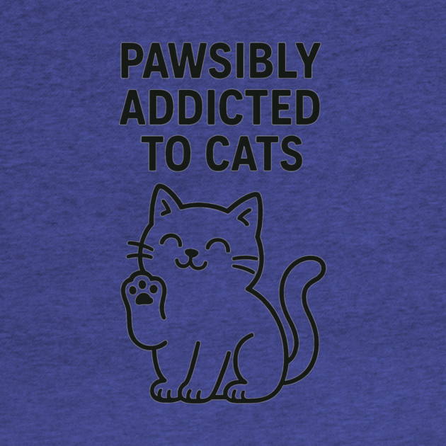 Pawsibly Addicted To Cats Cat Lovers Gift by Douglas's Store 5