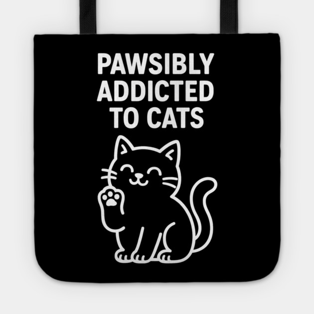 Pawsibly Addicted To Cats Cat Lovers Gift Tote by Douglas's Store 5