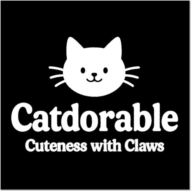 Catdorable Cuteness With Claws Cat Lovers Gift Wall Art by Douglas's Store 5