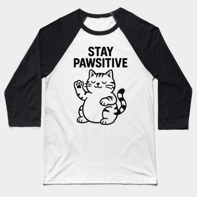 Stay Pawsitive Cat Lovers Gift Baseball T-Shirt by Douglas's Store 5