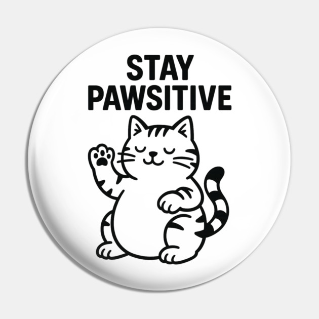 Stay Pawsitive Cat Lovers Gift Pin by Douglas's Store 5
