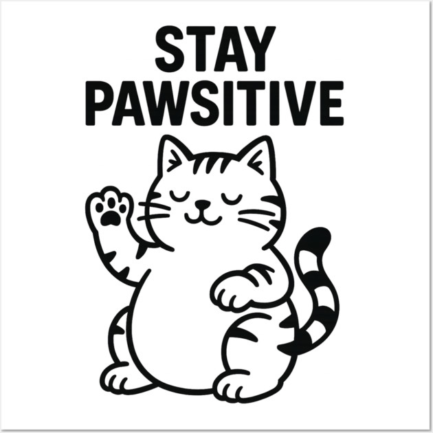 Stay Pawsitive Cat Lovers Gift Wall Art by Douglas's Store 5