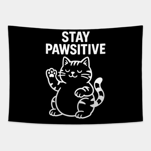 Stay Pawsitive Cat Lovers Gift Tapestry by Douglas's Store 5