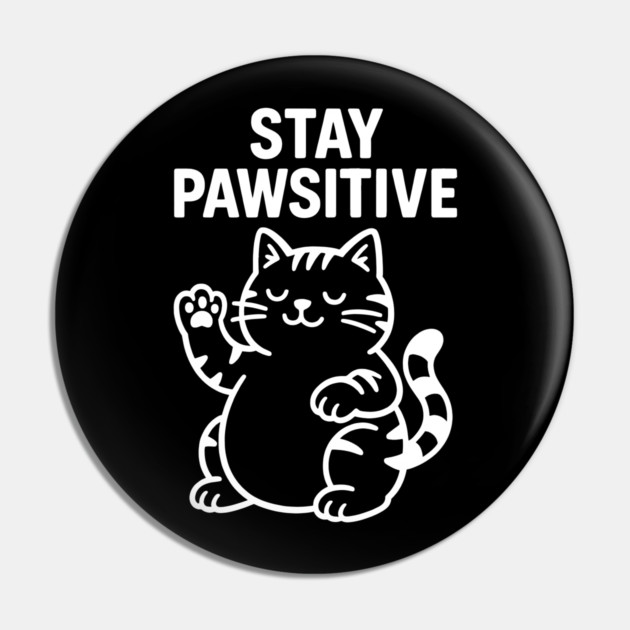 Stay Pawsitive Cat Lovers Gift Pin by Douglas's Store 5