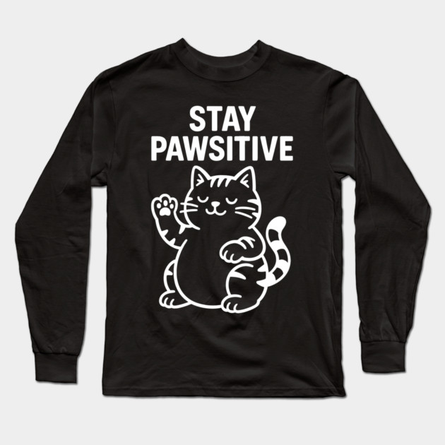 Stay Pawsitive Cat Lovers Gift Long Sleeve T-Shirt by Douglas's Store 5