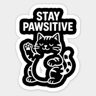 Stay Pawsitive Cat Lovers Gift Sticker