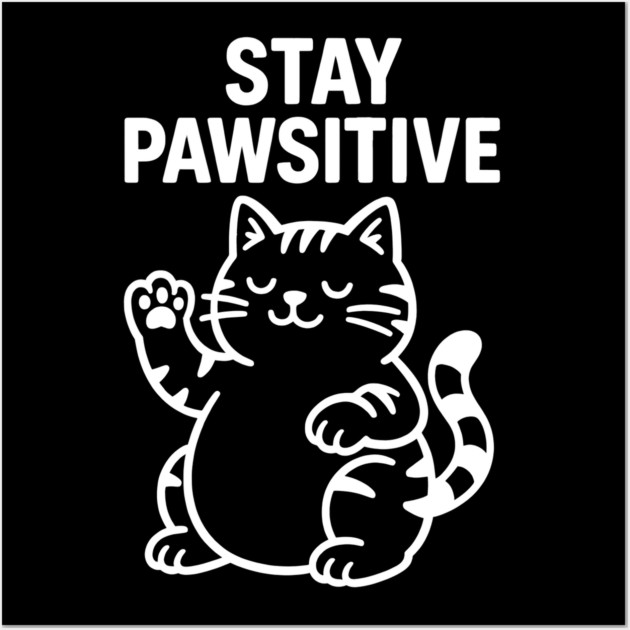 Stay Pawsitive Cat Lovers Gift Wall Art by Douglas's Store 5