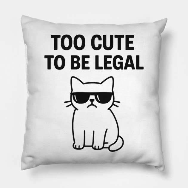 Too Cute To Be Legal Funny Cat Lovers Gift Pillow by Douglas's Store 5