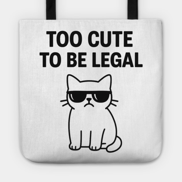 Too Cute To Be Legal Funny Cat Lovers Gift Tote by Douglas's Store 5