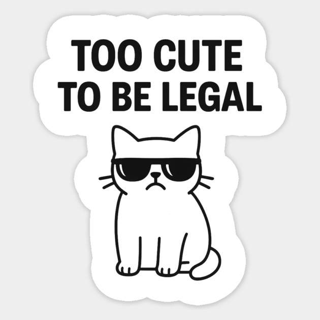 Too Cute To Be Legal Funny Cat Lovers Gift Sticker by Douglas's Store 5