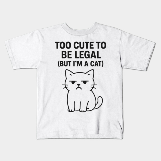 Too Cute To Be Legal Funny Cat Lovers Kids T-Shirt by Douglas's Store 5