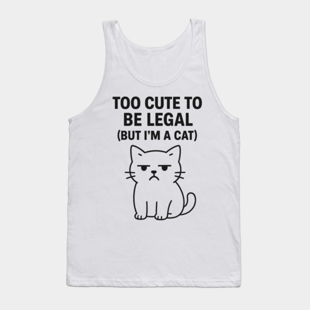 Too Cute To Be Legal Funny Cat Lovers Tank Top by Douglas's Store 5