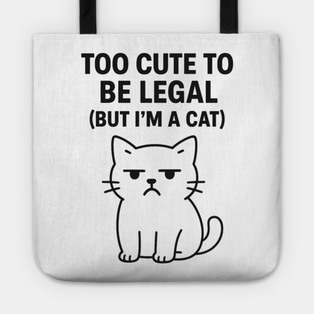 Too Cute To Be Legal Funny Cat Lovers Tote by Douglas's Store 5