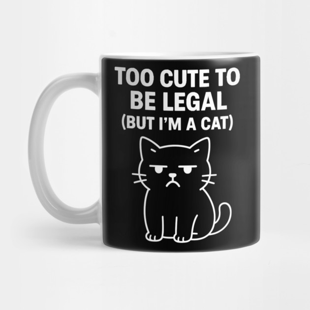 Too Cute To Be Legal Cat Lovers by Douglas's Store 5