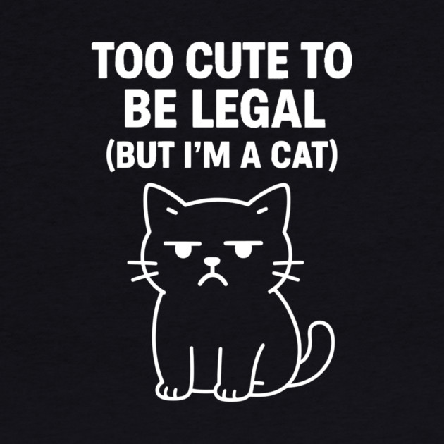 Too Cute To Be Legal Cat Lovers by Douglas's Store 5