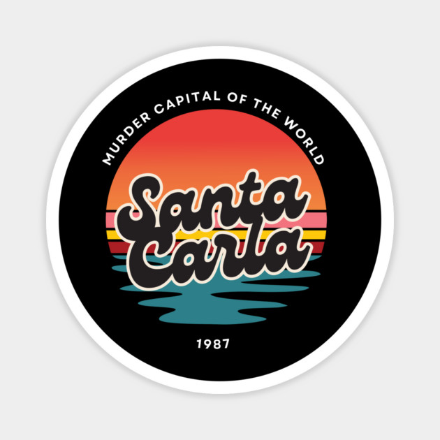 Lost Boys - Santa Carla Magnet by Low Life Shirts