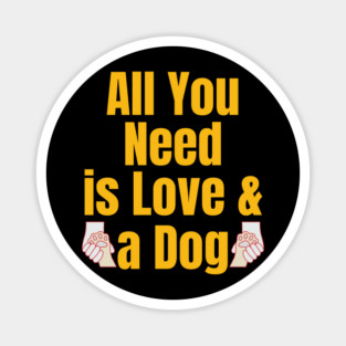 All You Need Is Love and a Dog Magnet