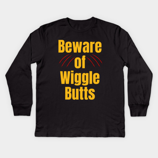 Beware of Wiggle Butts – Dog Lover Humor Kids Long Sleeve T-Shirt by IamActiveDog