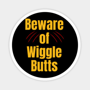 Beware of Wiggle Butts – Dog Lover Humor Magnet