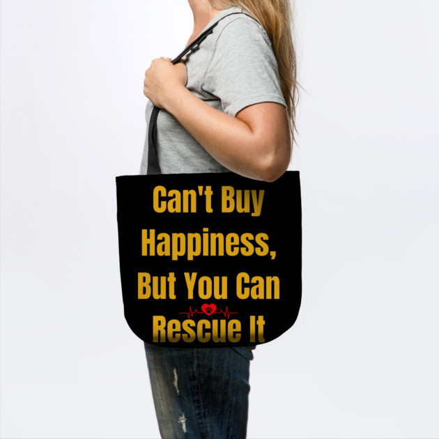You Can’t Buy Happiness, But You Can Rescue It by IamActiveDog