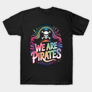 We Are Pirates Paint Splash T-Shirt