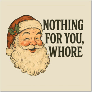 Funny Santa – Nothing for You Holiday Posters and Art