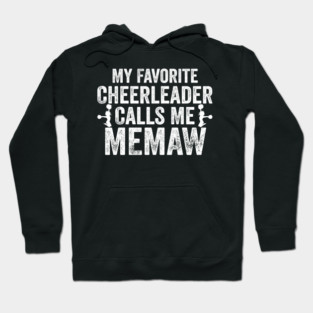 My Favorite Cheerleader Calls Me Memaw Cheer Mom Grandma Hoodie