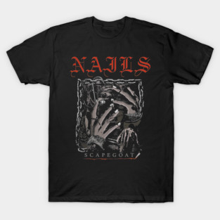Nails - Scapegoat T-Shirt