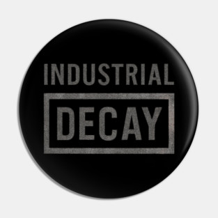 Nine Inch Nails - Industrial Decay Pin