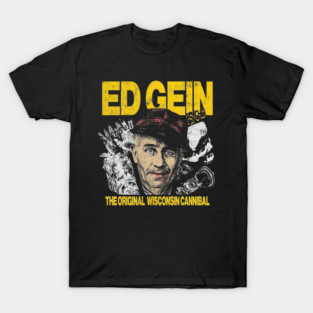 Ed Gein T-Shirt