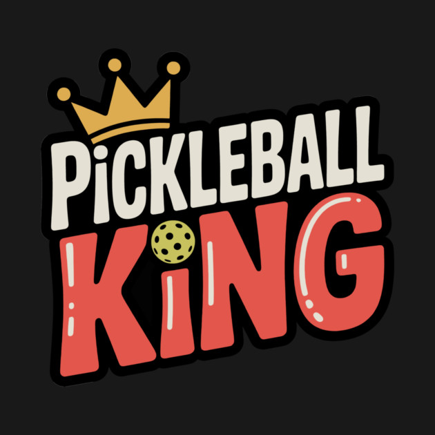 Pickleball King by CreativeSage