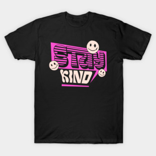 Stay Kind T-Shirt